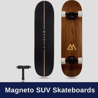 Magneto SUV Skateboards