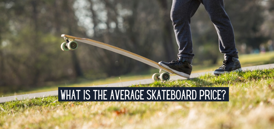 What Is The Average Skateboard Price